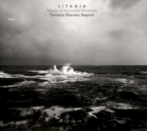 Okładka: Litania: Music of Krzysztof Komeda